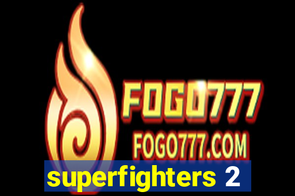 superfighters 2